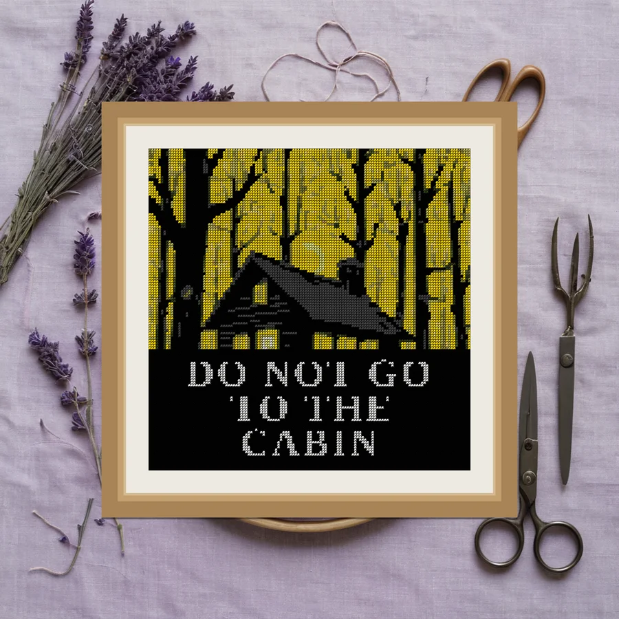 Do Not Go To The Cabin cross stitch pattern