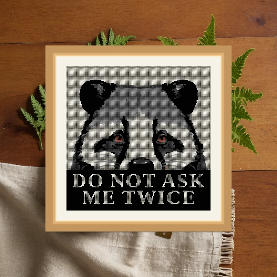 Do Not Ask Me Twice cross stitch pattern