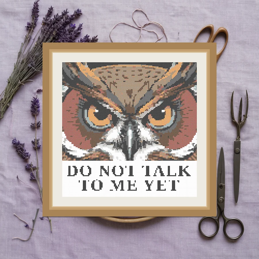 Do Not Talk To Me Yet cross stitch pattern