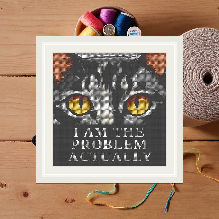 I Am The Problem Actually cross stitch pattern