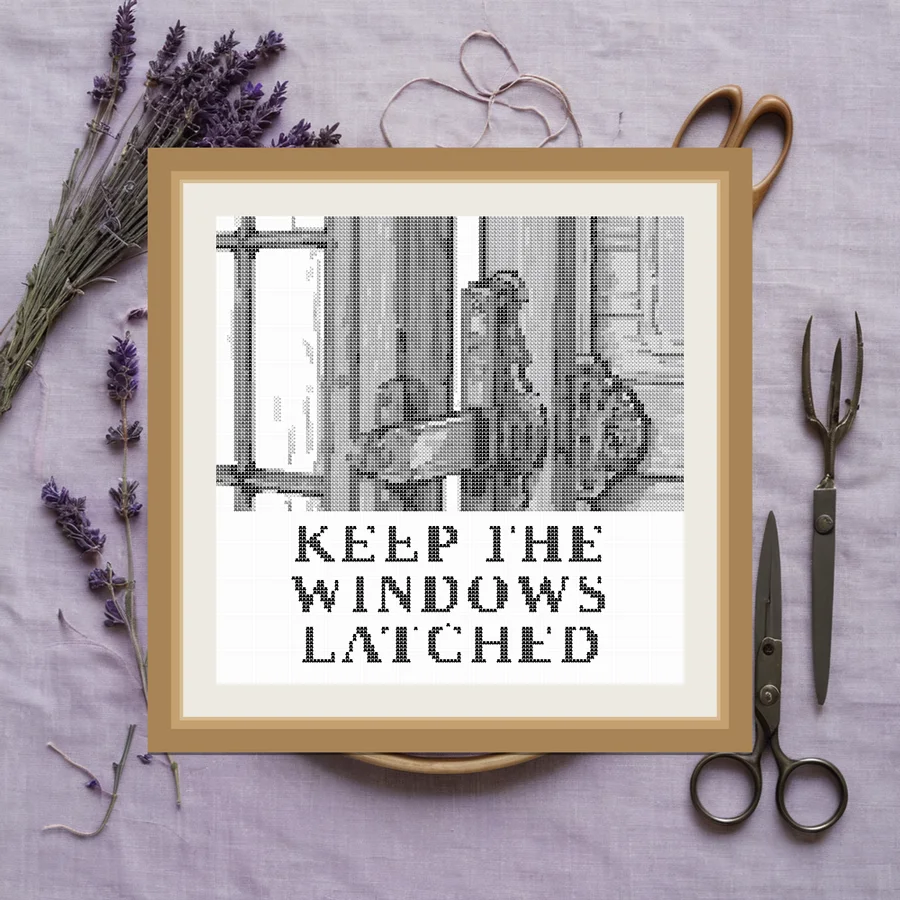 Keep The Windows Latched cross stitch pattern