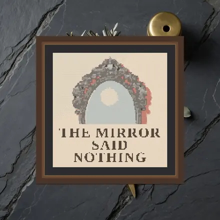 The Mirror Said Nothing cross stitch pattern