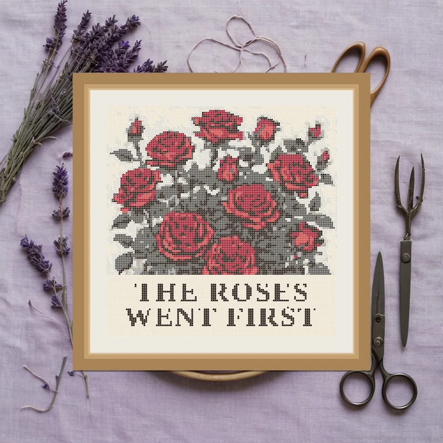 The Roses Went First cross stitch pattern