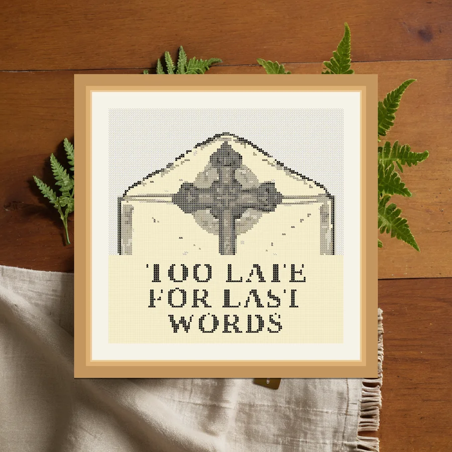 Too Late For Last Words cross stitch pattern