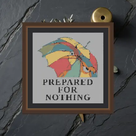 Prepared For Nothing cross stitch pattern